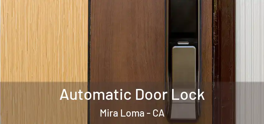  Automatic Door Lock Mira Loma - CA