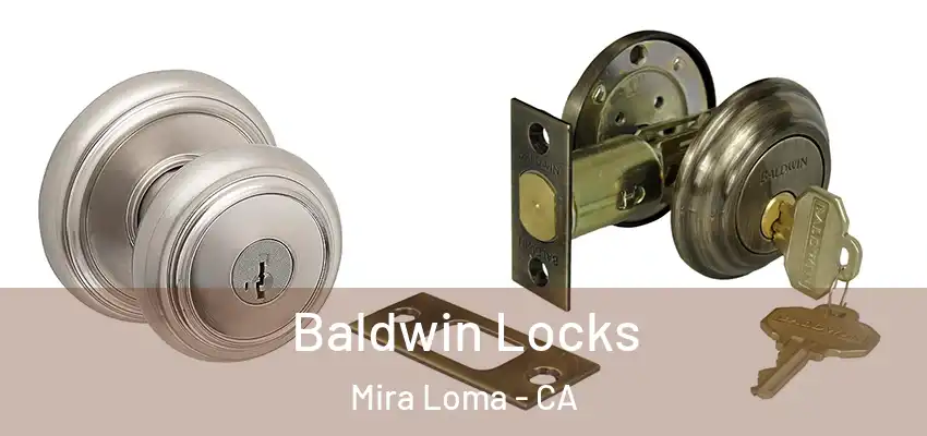  Baldwin Locks Mira Loma - CA
