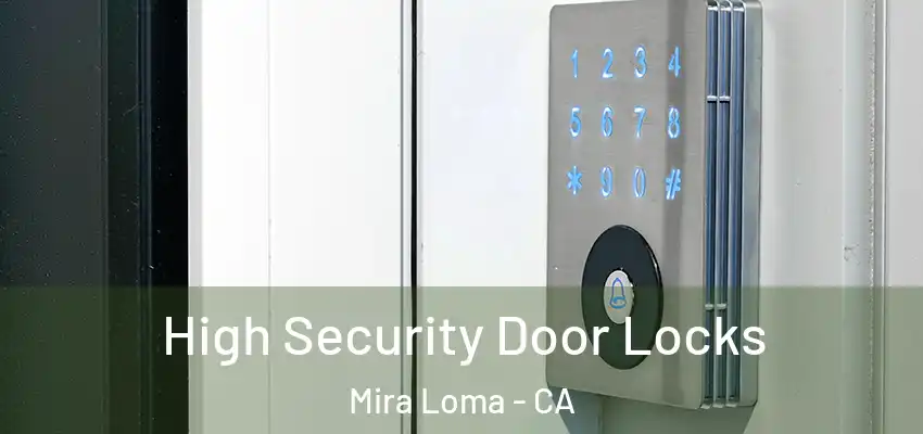  High Security Door Locks Mira Loma - CA