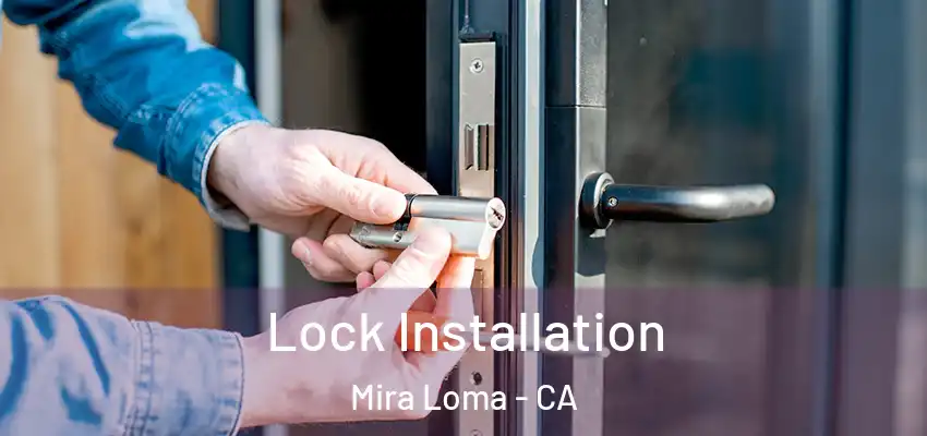  Lock Installation Mira Loma - CA